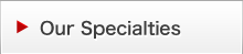 Our Specialties