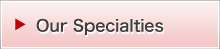 Our Specialties